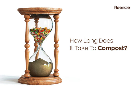 Quanto Tempo Ci Vuole Per Il Compostaggio? - Reencle Italia